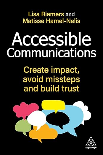 Accessible communications book - create impact, avoid missteps and build trust